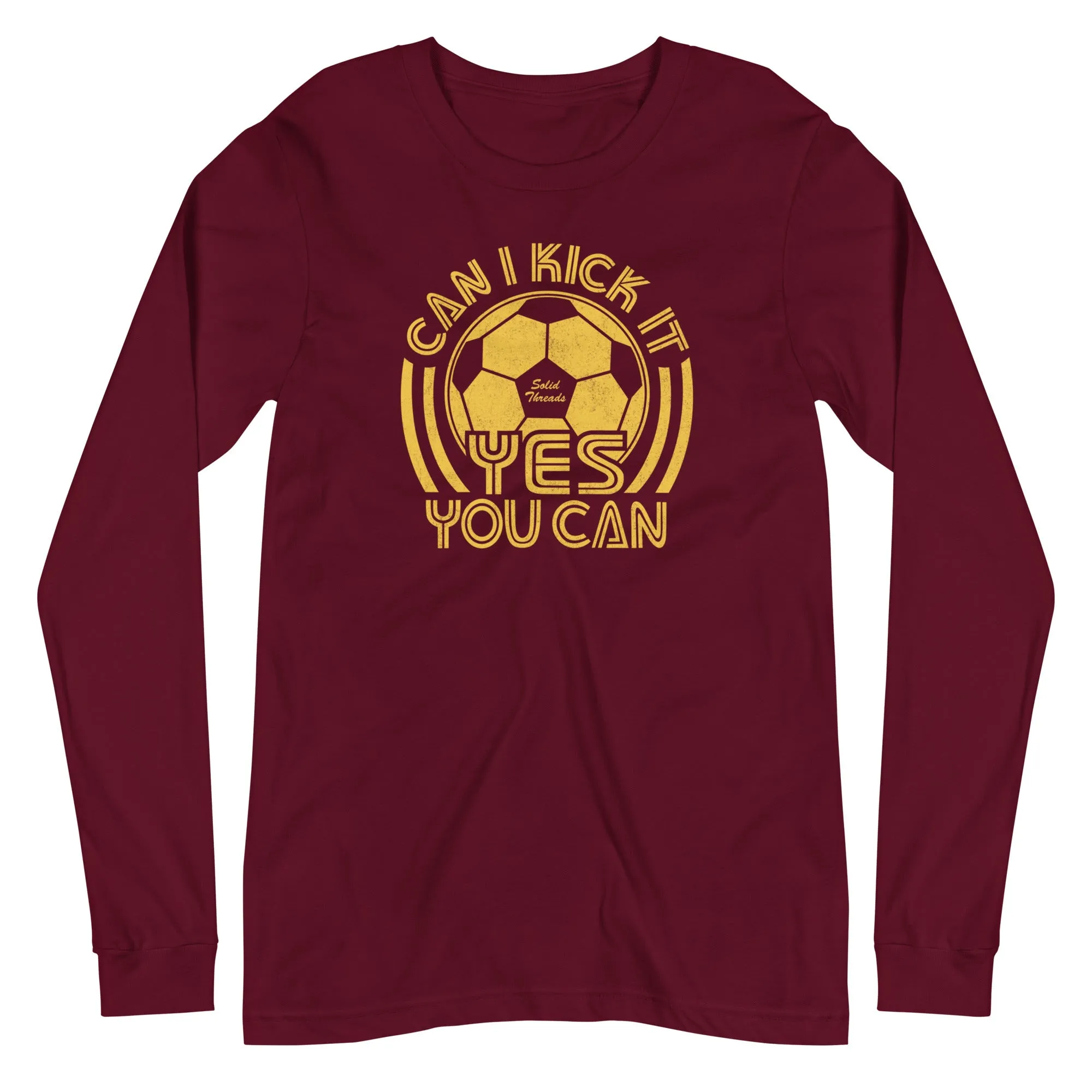Can I Kick It Yes You Can Long Sleeve T-shirt