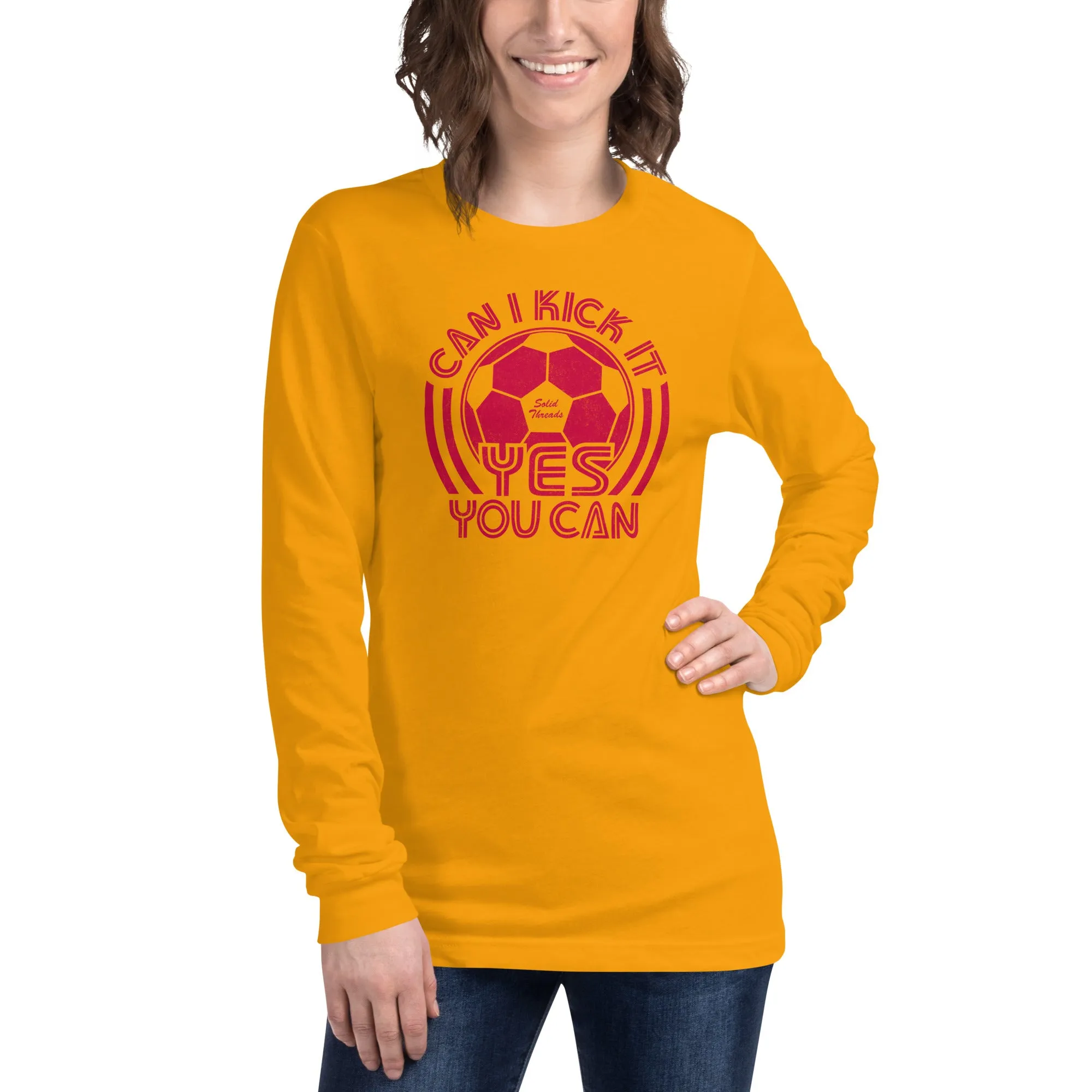 Can I Kick It Yes You Can Long Sleeve T-shirt